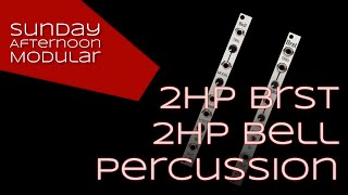 Video thumbnail for Percussion with 2hp Bell and Brst by SundayAfternoonModular