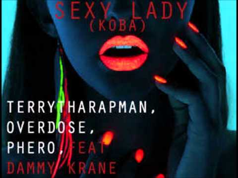Terry Tha Rapman,Overdose & Pherowshuz  Ft  Dammy Krane  - Sexy Lady.