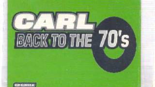 Carl - Back To The 70's (Jumpin' Up Mix)