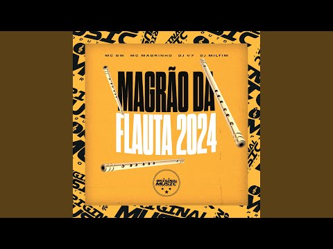 MAGRÃO DA FLAUTA 2024