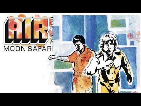 AIR - Moon Safari (Full Album - Official Audio) ©  AIRfrenchbandofficial 