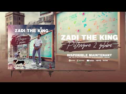 Zadi the king - pithagore 2 goloba (audio officiel)
