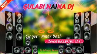 Gulabi Naina Sambalpuri Dj   #Kshirod dj remix