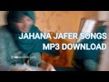 JAHANA JAFER SONGS MP3 Download Pattify