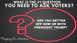 PFL-What is The Key Question to Ask Voters? Praying for America, 10/12/2022