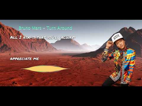 Bruno Mars  - Turn Around (Lyrics)