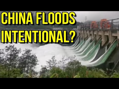 China Floods Intentional? 3 Gorge Dam And Others Open Flood Gates!