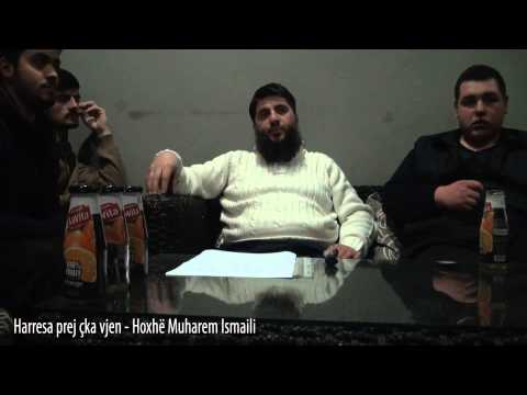 Harresa prej çka vjen - Hoxhë Muharem Ismaili