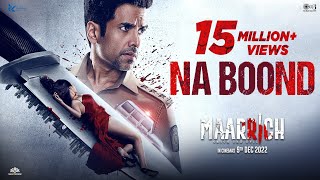 Na Boond Lyrics | Maarrich | Vishal Mishra