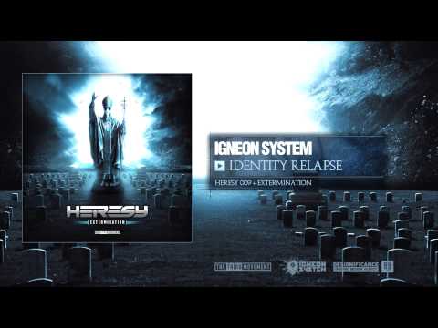 Igneon System - Identity Relapse
