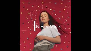 Sigrid - Never Mine (Lyrics)