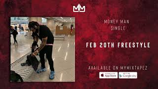 Money Man - Feb 20th freestyle (Official Audio)