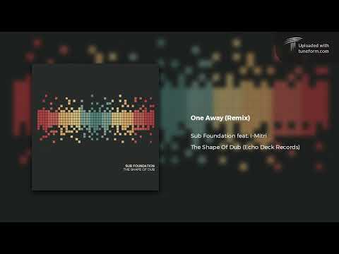 Sub Foundation - One Away Ft. I-Mitri (Remix) [Echo Deck Records]
