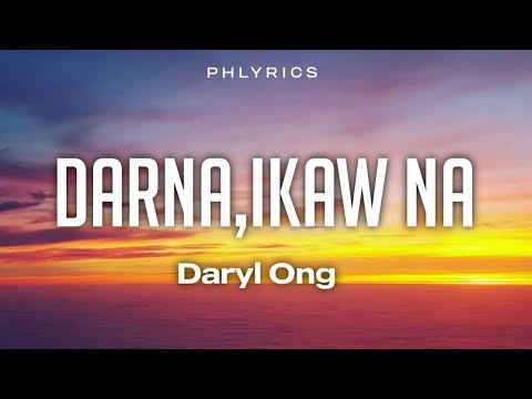 Daryl Ong - Darna.Ikaw Na(Lyrics)