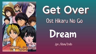 Download lagu Get Over [OST Hikaru No Go] - Dream Terjemahan Indonesia mp3