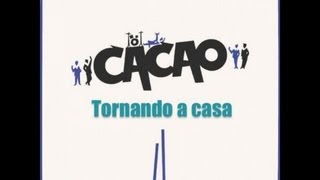 Cacao - Tornando a casa