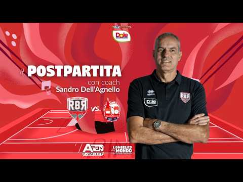 Dole Rimini - Unieuro Forlì, after the match with coach Sandro Dell'Agnello