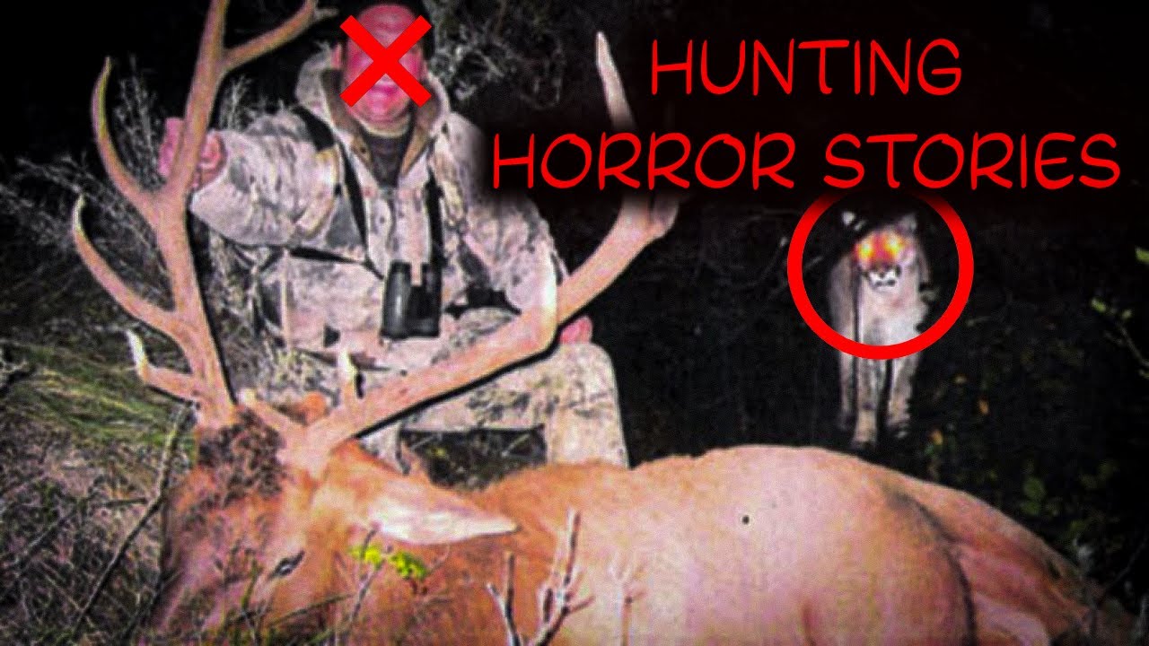 4 Scary Hunting Horror Stories