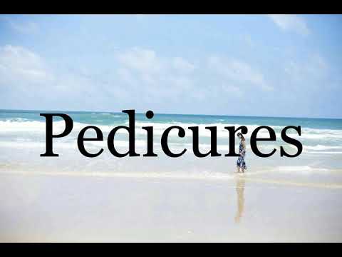 How To Pronounce Pedicures🌈🌈🌈🌈🌈🌈Pronunciation Of Pedicures