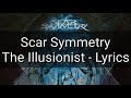 Scar Symmetry - The Illusionist (Lyrics)