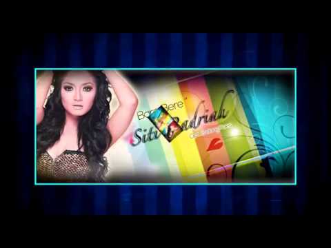 Siti Badriah   Bara Bere   mantap
