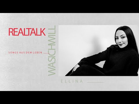 REAL TALK - mit ELLINA (Was ich will)