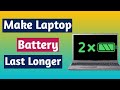 How To Make Laptop Battery Last Longer Fix Laptop Battery Drains Fast
