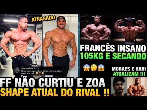 FRANCÊS INSANO - FRANCO DIZ QUE SEU RIVAL ESTÁ ATRASADO - MORAES FEZ O ULTIMO LEG DAY + HADI