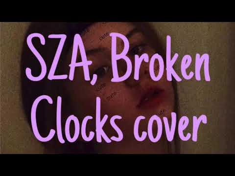 SZA, Broken Clocks cover by Kaci James