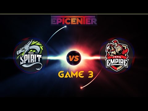 Team Spirit vs Team Empire (Game 3) | EPICENTER 2017  - CIS-Europe Qualifier