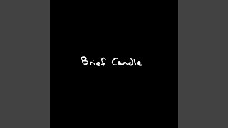 Brief Candle