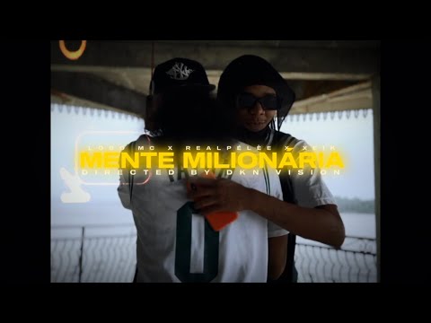 LOBO MC - MENTE MILIONÁRIA.FT RÉALPÉLÈE & XEIK ( VIDEO CLIPE OFFICIAL)