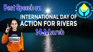 Best Speech on International Day of Action for Rivers | 14 Mar | Rights for Rivers | Rivers unite Us