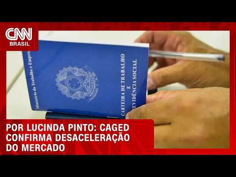 Caged confirma desaceleração do mercado; veja análise | CNN PRIME TIME