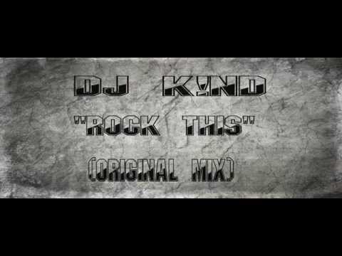 DJ K!nd - Rock This (Original Mix)
