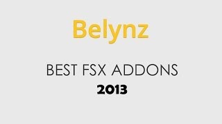 BEST FSX ADDONS 2013