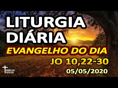 Liturgia Diária - Evangelho do Dia 05/05 - Homilia Diária e Reflexão da Palavra de Hoje