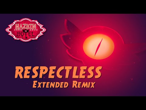 Respectless | Hazbin Hotel | Extended Remix