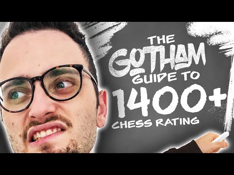 Gotham Chess Guide Part 3: 1400+ | Opening Mistakes & Middlegames