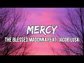 The Blessed Madonna - Mercy (Lyrics) feat. Jacob Lusk | Now that I am begging on my knees