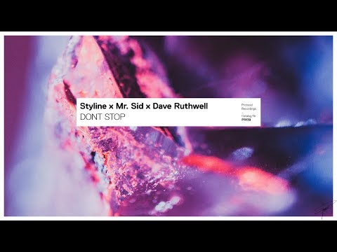 Styline x Mr. Sid x Dave Ruthwell - DONT STOP