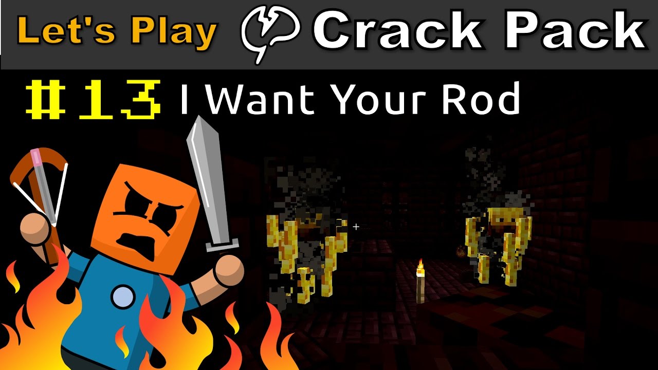 Minecraft - CrackPack #13 | I Want Your Rod