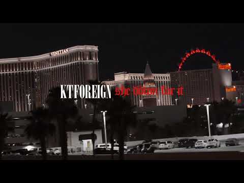 KT FOREIGN - SHE DOWN FOR IT Dir. by @KillCokeuh