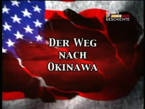 Schlachtfelder des 2 Weltkriegs   Okinawa Teil 1