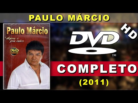 DVD Paulo Márcio - Agora é Pra Valer | Completo