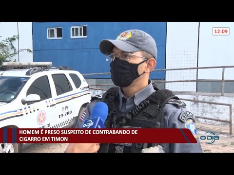 Homem é preso suspeito de contrabando de cigarros em Timon 17 06 2021