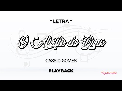 O Alerta de Deus - Cassio Gomes [PLAYBACK com LETRA]