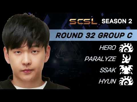 [ENG] SCSL S2 Ro.32 Group C (Hero, Ssak, Hyun and Paralyze) - StarCastTV English