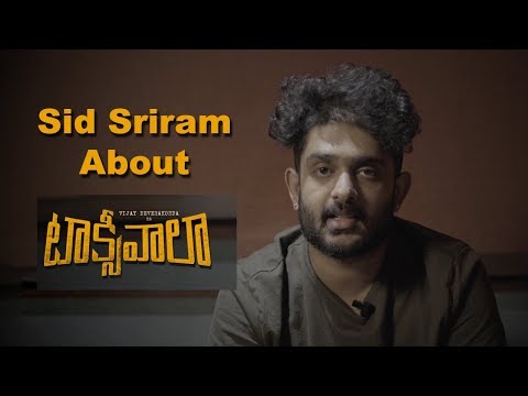 Sid Sriram About Vijay Deverakonda Movie Taxiwaala