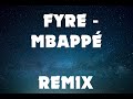 FYRE - Kylian Mbappé (REMIX BY 3D SOUND - AUDIO) ( BASS BOOSTED )